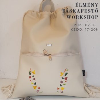   ÉLMÉNY TÁSKAFESTŐ WORKSHOP 2025.02.11. 17-20h * Nude gymbag